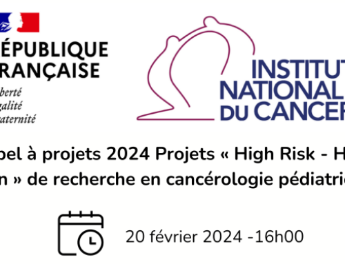 Appel à projets 2024 Projets « High Risk – High Gain » de recherche en cancérologie pédiatrique